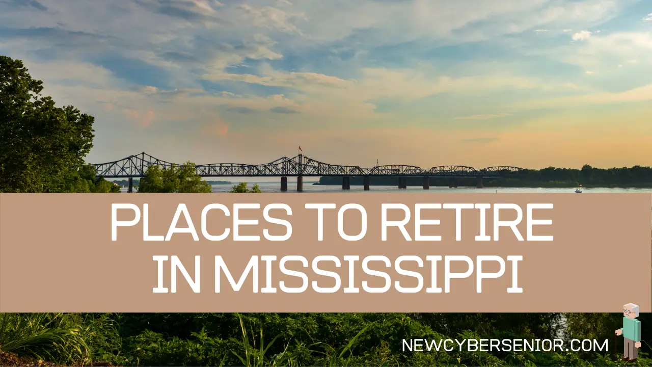 Top 5 Places to Retire in Mississippi