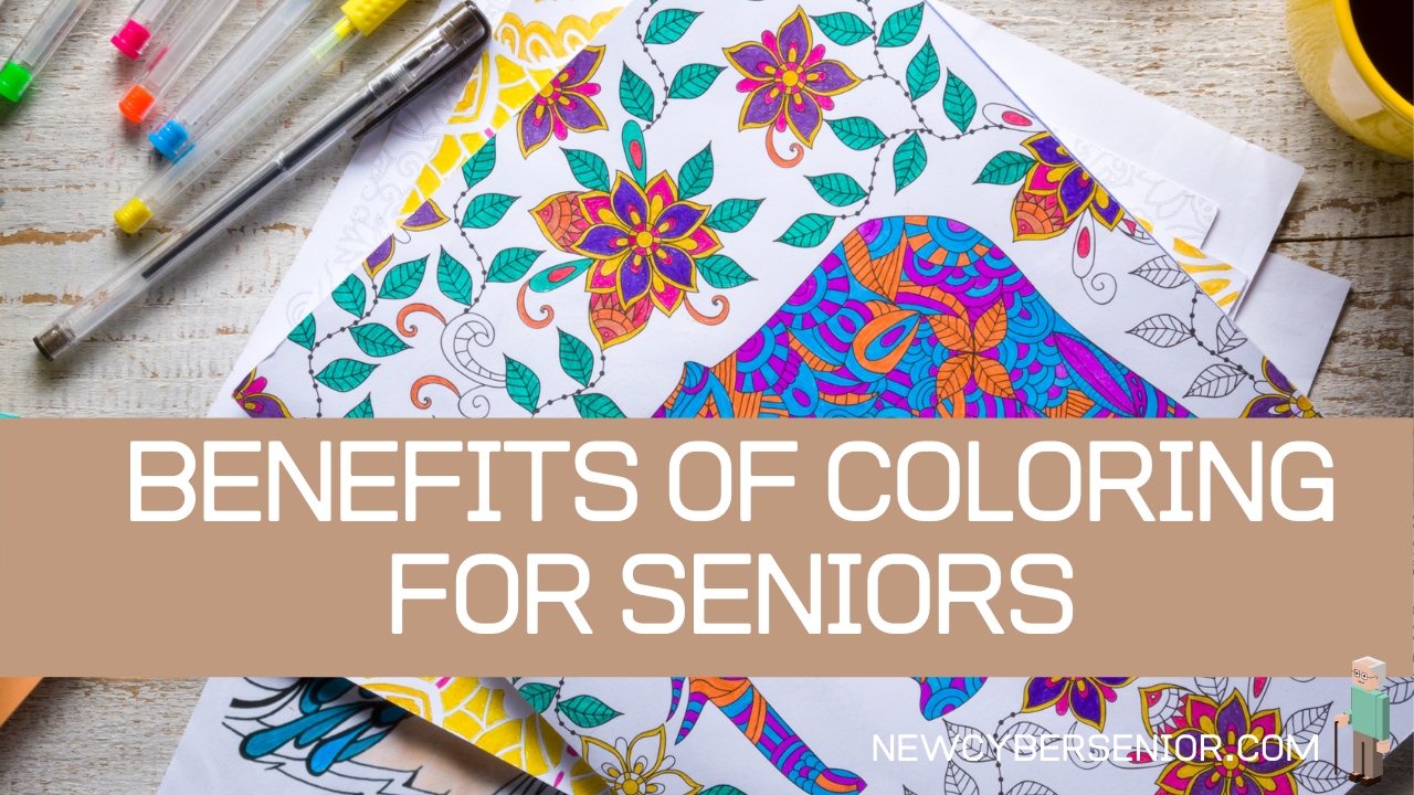 5 Benefits of Coloring and Why Every Senior Should Start | New Cyber Senior